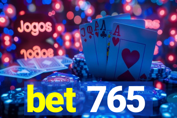 bet 765